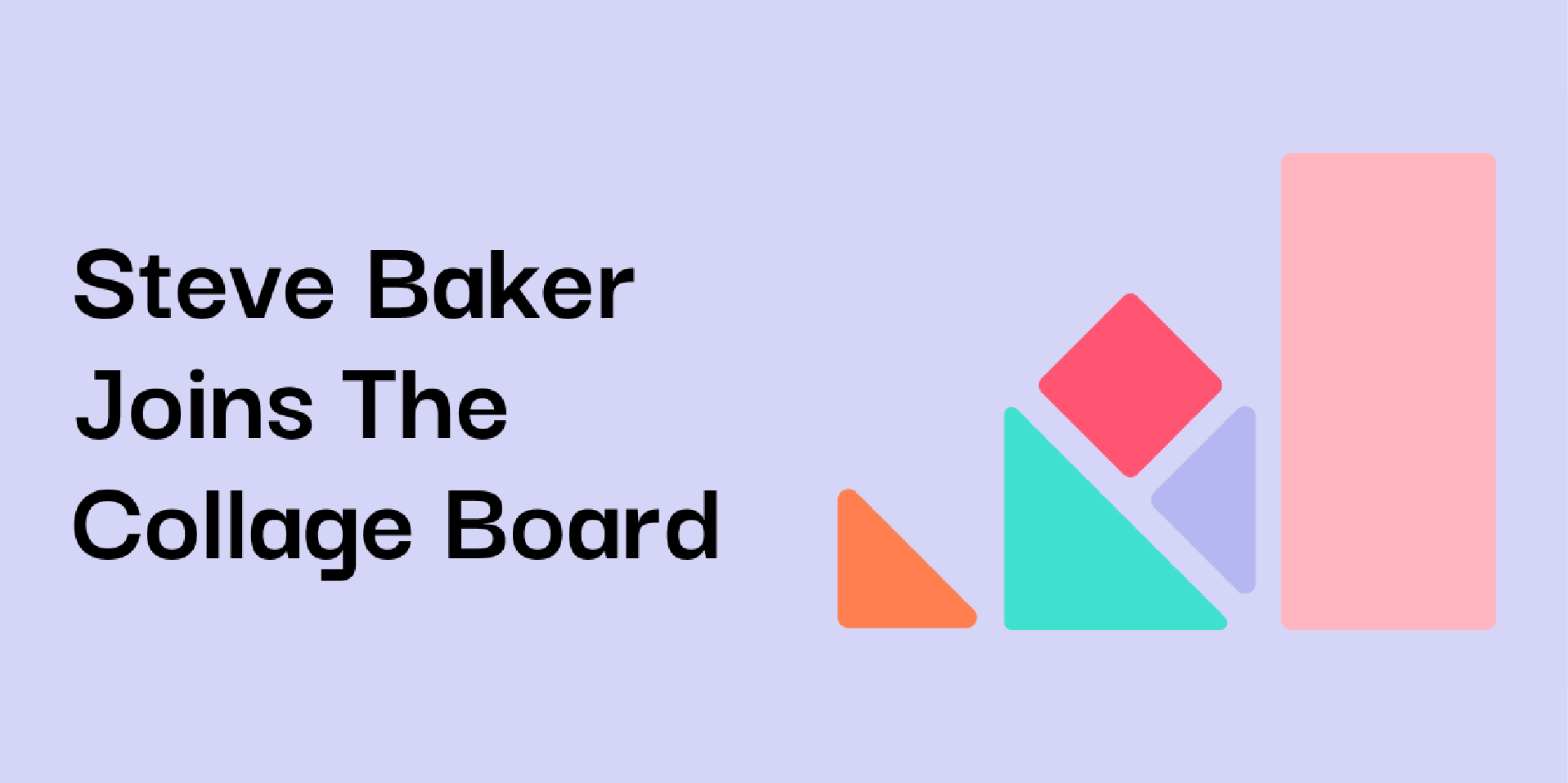 Steve Baker Joins Collage Board of Directors